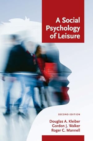 Seller image for A Social Psychology of Leisure by Douglas A. Kleiber, Gordon J. Walker, Roger C. Mannell [Hardcover ] for sale by booksXpress