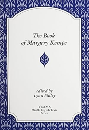 Image du vendeur pour The Book of Margery Kempe (TEAMS Middle English Texts) by Staley, Lynn [Paperback ] mis en vente par booksXpress