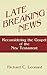 Seller image for Late Breaking News: Reconsidering the Gospel of the New Testament [Soft Cover ] for sale by booksXpress