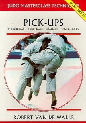 Seller image for Pick-Ups (Judo Masterclass Techniques) by Walle, Robert Van De [Paperback ] for sale by booksXpress