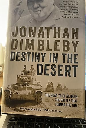 Image du vendeur pour Destiny in the Desert: The road to El Alamein - the Battle that Turned the Tide mis en vente par Frabjoy Books