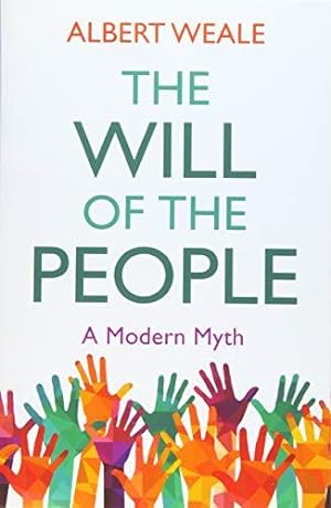 Bild des Verkufers fr The Will of the People: A Modern Myth zum Verkauf von WeBuyBooks