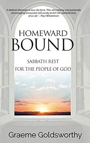 Bild des Verkufers fr Homeward Bound: Sabbath Rest for the People of God: A Sabbath Rest for the People of God zum Verkauf von WeBuyBooks