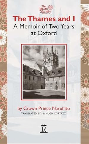 Immagine del venditore per The Thames and I: A Memoir of Two Years at Oxford by Naruhito [Paperback ] venduto da booksXpress