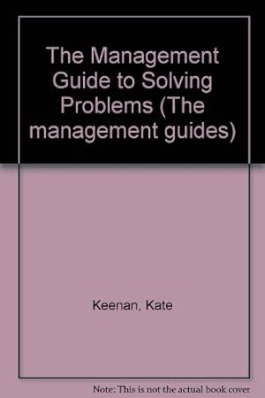 Seller image for The Management Guide to Solving Problems (Management Guides) for sale by WeBuyBooks