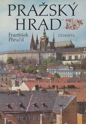 Seller image for Prazsk Hrad - Die Prager Burg. Text: Jiri Burian. for sale by ANTIQUARIAT ERDLEN