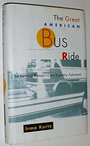 Seller image for The Great American Bus Ride: An Intrepid Woman's Cross-Country Adventure for sale by WeBuyBooks