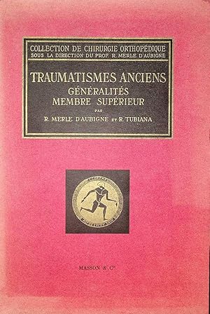 Bild des Verkufers fr Traumatismes anciens gnralits, membre suprieur ; avec la collaboration de P. Boutin, L. Faulong, G. Lord. [et al.] zum Verkauf von ANTIQUARIAT.WIEN Fine Books & Prints