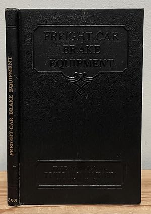 Imagen del vendedor de Freight-Car Brake Equipment, The AB Freight Brake Equipment, Type K Freight-Car Brake Equipment. 598 a la venta por Chaparral Books