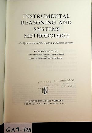 Bild des Verkufers fr Instrumental reasoning and systems methodology : an epistemology of the applied and social sciences. (= Theory and decision library ; 15) zum Verkauf von ANTIQUARIAT.WIEN Fine Books & Prints