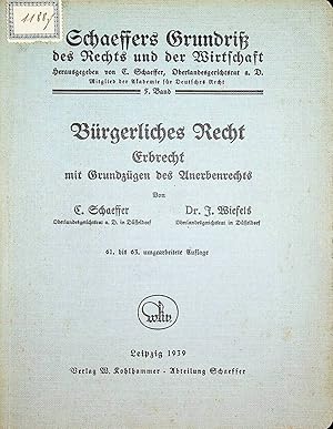 Seller image for Brgerliches Recht. Erbrecht mit Grundzgen des Anerbenrechts. (=Schaeffer: Grundri des Rechts u. der Wirtschaft ; 1,5) for sale by ANTIQUARIAT.WIEN Fine Books & Prints