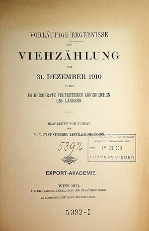 Vorläufige Ergebnisse der Viehzählung vom 31. Dezember 1910 in den im Reichsrate vertretenen Köni...