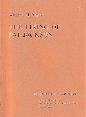 Imagen del vendedor de The Firing of Pat Jackson. Case Program # 7 a la venta por abibliodocs