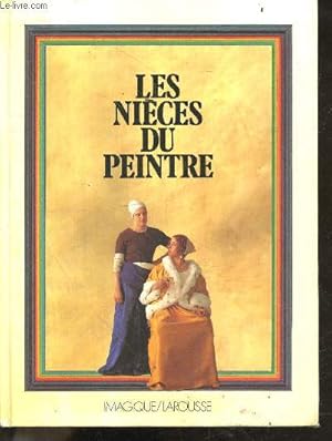Bild des Verkufers fr Les nieces du peintre - inspire du tableau de vermeer de delft : la lettre d'amour zum Verkauf von Le-Livre