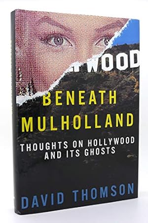 Bild des Verkufers fr Beneath Mulholland: Thoughts on Hollywood and Its Ghosts zum Verkauf von WeBuyBooks