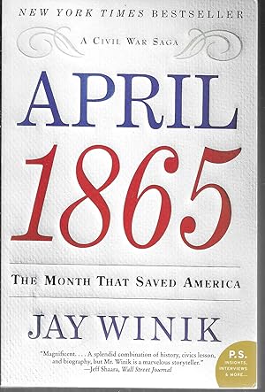 April 1865: The Month That Saved America