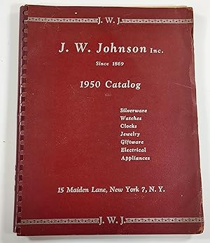 J. W. Johnson Inc. 1950 Catalog: Silverware, Watches, Clocks, Jewelry, Giftware, Electrical, Appl...