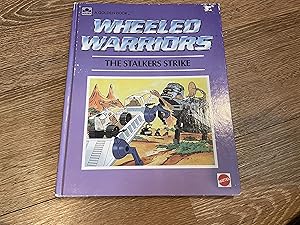 Seller image for WHEELED WARRIORS THE STALKERS STRIKE for sale by Betty Mittendorf /Tiffany Power BKSLINEN