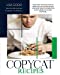 Immagine del venditore per Copycat Recipes: Make Most Popular Dishes at Home. Easy-To-Follow Recipes, from Appetizers to Desserts, by Olive Garden, Pf Chang's and More (Famous Restaurant Copycat Cookbook) [Soft Cover ] venduto da booksXpress