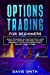 Image du vendeur pour Options Trading For Beginners: Simple Techniques On Investing For A Living. Practical Methods, Strategies, And High Probabity Tactics For Earning Money With Day Forex & Swing. [Soft Cover ] mis en vente par booksXpress