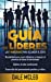 Image du vendeur pour Gu ­a de l ­deres: Las 7 Habilidades para alcanzar el  ©xito - Mentalidad para crear influencia y mejorar el proceso de toma de decisiones - H ¡bitos de . positivo y cr ­tico (Spanish Edition) [Hardcover ] mis en vente par booksXpress