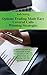 Immagine del venditore per Options Trading Made Easy Covered Calls - Winning Strategies: Step by step guide to Lead all the Secrets of Covered Calls and generate an Amazing Cash Flow on a monthly basis [Hardcover ] venduto da booksXpress