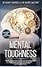 Immagine del venditore per Mental Toughness REVISED AND UPDATED: Trains the Abilities of Brain and Mental Skills with Powerful Habits and Self Esteem, Control Your Own Thoughts . and Unbeatable Mind of High Performance [Hardcover ] venduto da booksXpress