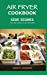 Seller image for Air Fryer Cookbook Side Dishes: Fast and Simple to Eat Healthier [Hardcover ] for sale by booksXpress