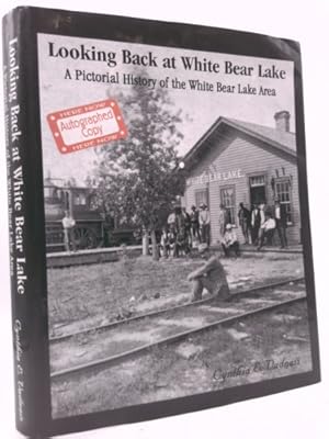 Seller image for Looking back at White Bear Lake : a pictorial history of the White Bear Lake Area for sale by ThriftBooksVintage