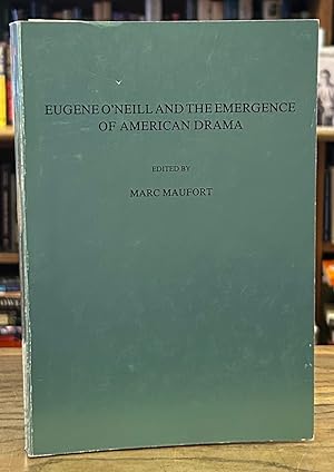 Seller image for Eugene O'Neill and the Emergence of American Drama _ Costerus _ New Series _ Vol 75 for sale by San Francisco Book Company