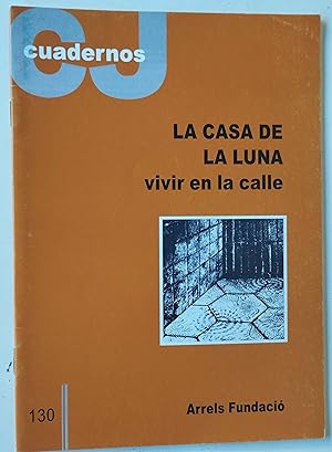 Seller image for La Casa De La Luna Vivir En La Calle for sale by Librera Salvalibros Express