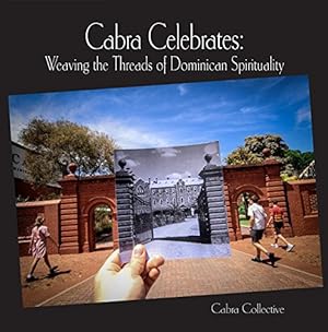 Seller image for Cabra Celebrates: Weaving the Threads of Dominican Spirituality [Hardcover ] for sale by booksXpress