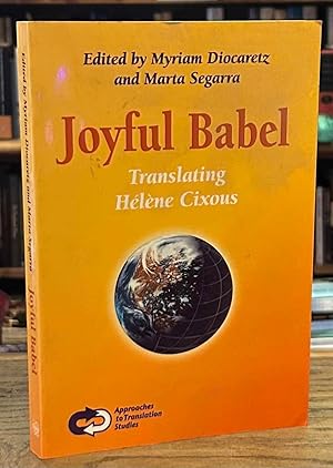 Bild des Verkufers fr Joyful Babel _ Translating Helene Cixous zum Verkauf von San Francisco Book Company