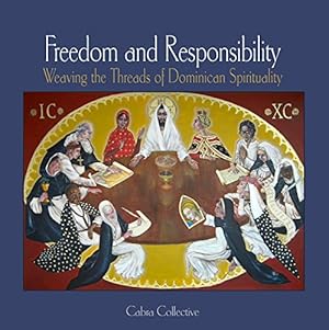 Seller image for Freedom and Responsibility: Weaving the Threads of Dominican Spirituality [Hardcover ] for sale by booksXpress