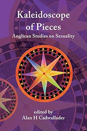 Image du vendeur pour A Kaleidoscope of Pieces: Anglican Essays on Sexuality, Ecclesiology and Theology [Soft Cover ] mis en vente par booksXpress