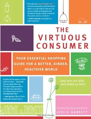 Seller image for The Virtuous Consumer: Your Essential Shopping Guide for a Better, Kinder, Healthier World by Garrett, Leslie [Paperback ] for sale by booksXpress
