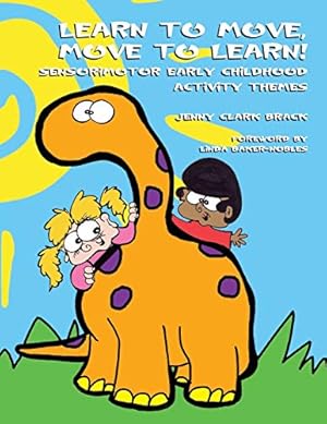 Imagen del vendedor de Learn to Move, Move to Learn: Sensorimotor Early Childhood Activity Themes [Soft Cover ] a la venta por booksXpress