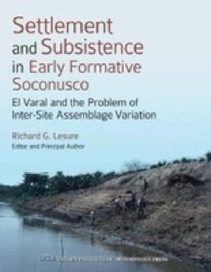 Immagine del venditore per Settlement and Subsistence in Early Formative Soconusco: El Varal and the Problem of Inter-Site Assemblage Variation (Monographs) [Hardcover ] venduto da booksXpress