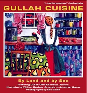 Image du vendeur pour Gullah Cuisine: By Land and by Sea, 3e by Jenkins, Charlene [Hardcover ] mis en vente par booksXpress
