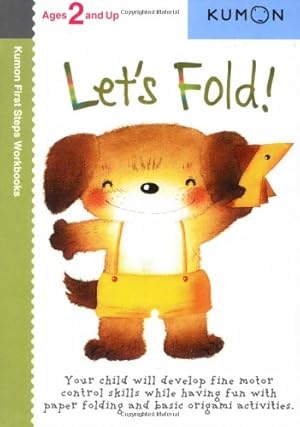 Imagen del vendedor de Let's Fold! (Kumon First Steps Workbooks) by Kumon [Paperback ] a la venta por booksXpress