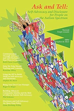 Immagine del venditore per Ask and Tell: Self-Advocacy and Disclosure for People on the Autism Spectrum by Ruth Elaine Joyner Hane, Kassiane Sibley, Stephen M. Shore, Roger N. Meyer, Phil Schwarz, Liane Holliday Willey [Paperback ] venduto da booksXpress