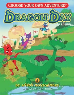 Immagine del venditore per Dragon Day (Choose Your Own Adventure - Dragonlarks) by Anson Montgomery [Paperback ] venduto da booksXpress