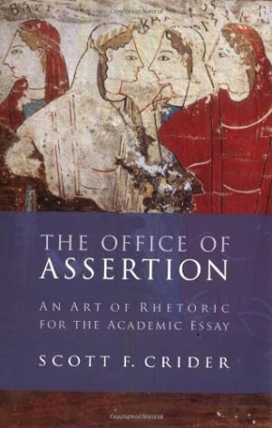 Seller image for Office Of Assertion: An Art Of Rhetoric For Academic Essay by Crider, Scott F. [Paperback ] for sale by booksXpress