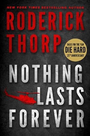 Seller image for Nothing Lasts Forever (The book that inspired the movie Die Hard) by Thorp, Roderick [Paperback ] for sale by booksXpress