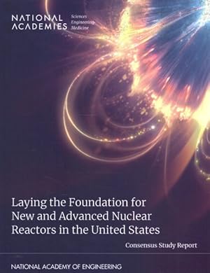 Immagine del venditore per Laying the Foundation for New and Advanced Nuclear Reactors in the United States venduto da GreatBookPrices