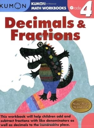 Imagen del vendedor de Grade 4 Decimals & Fractions (Kumon Math Workbooks) by Kumon Publishing [Paperback ] a la venta por booksXpress