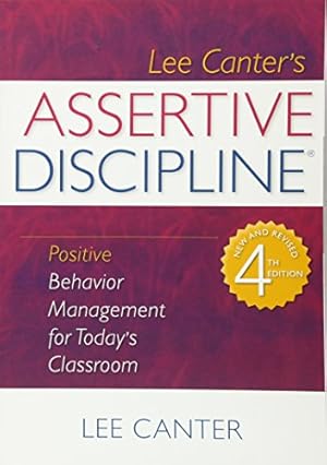Seller image for Assertive Discipline: Positive Behavior Management for Today's Classroom (Building Relationships with Difficult Students) by Lee Canter [Paperback ] for sale by booksXpress