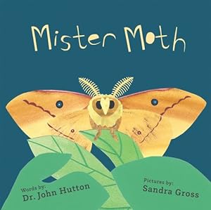 Imagen del vendedor de Mister Moth by Hutton MD, Dr. John, Gross MFA, Sandra [Board book ] a la venta por booksXpress