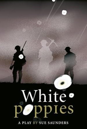 Image du vendeur pour White Poppies Heinemann Plays (Heinemann Plays For 11-14) mis en vente par WeBuyBooks