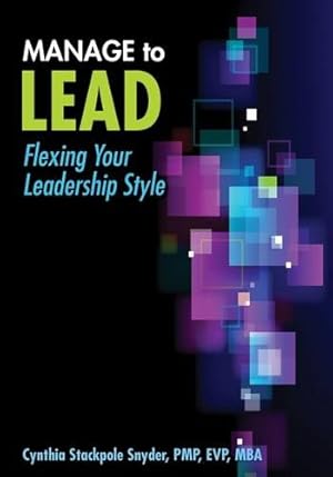 Seller image for Manage to Lead: Flexing Your Leadership Style [Soft Cover ] for sale by booksXpress